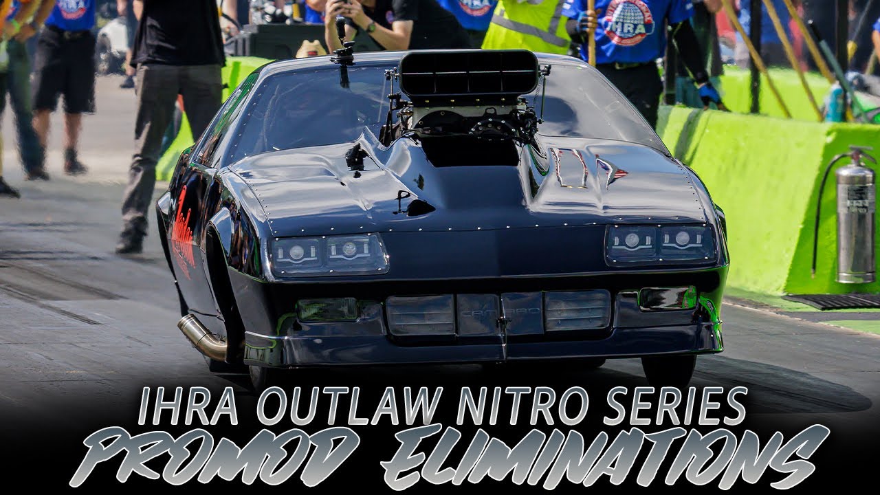 Promod Eliminations  - IHRA Outlaw Nitro Series!