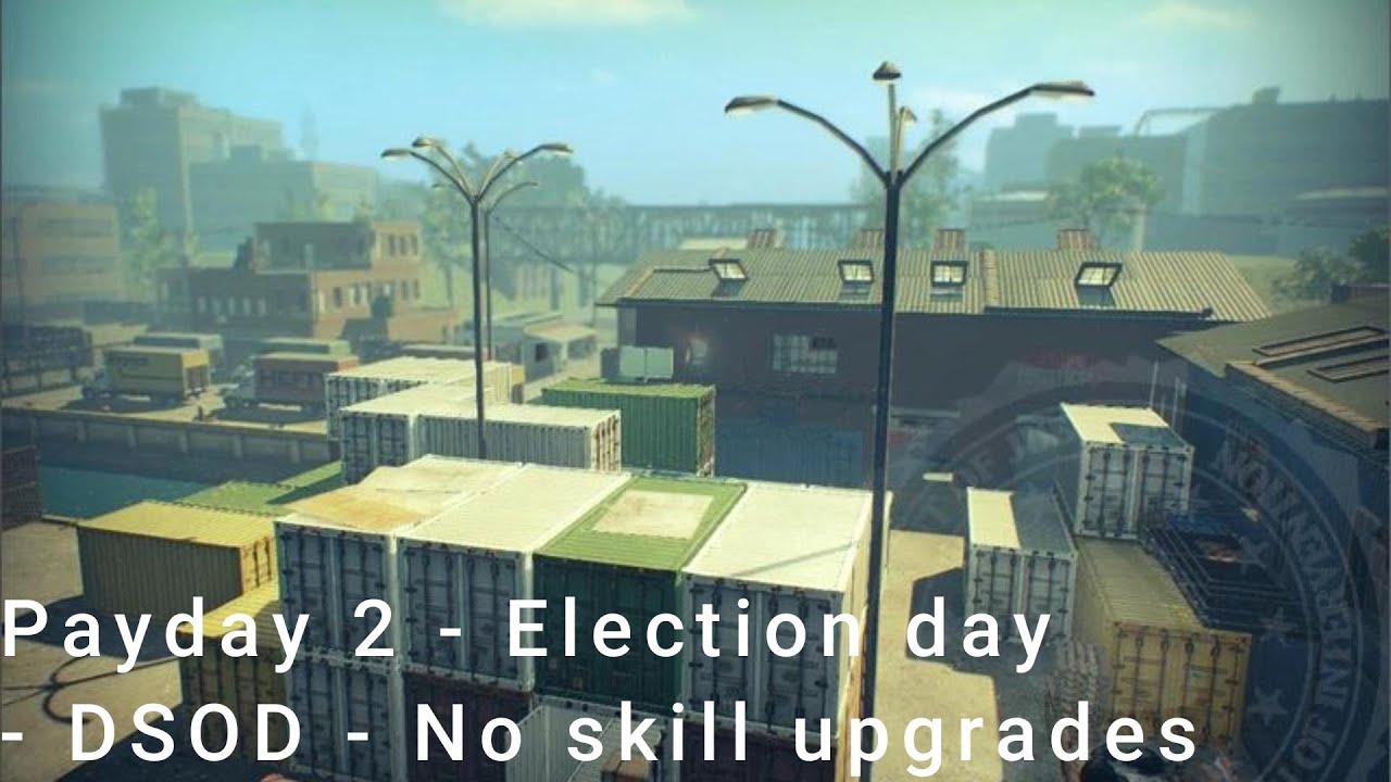 Payday 2 - Election day - DSOD - No skill upgrades (Solo Stealth)