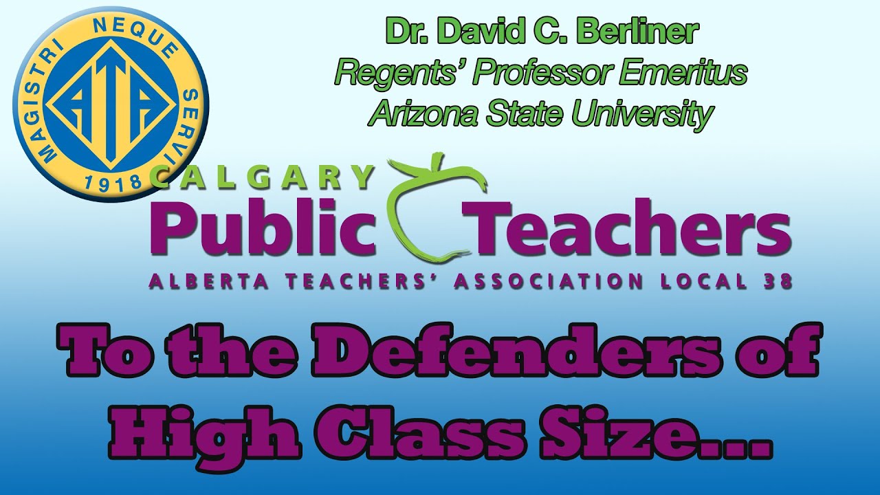 To the Defenders of High Class Size - David Berliner