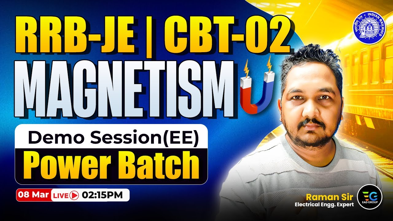 RRB-JE CBT-02 | Magnetism | Power Batch Demo Session | Electrical by Raman sir