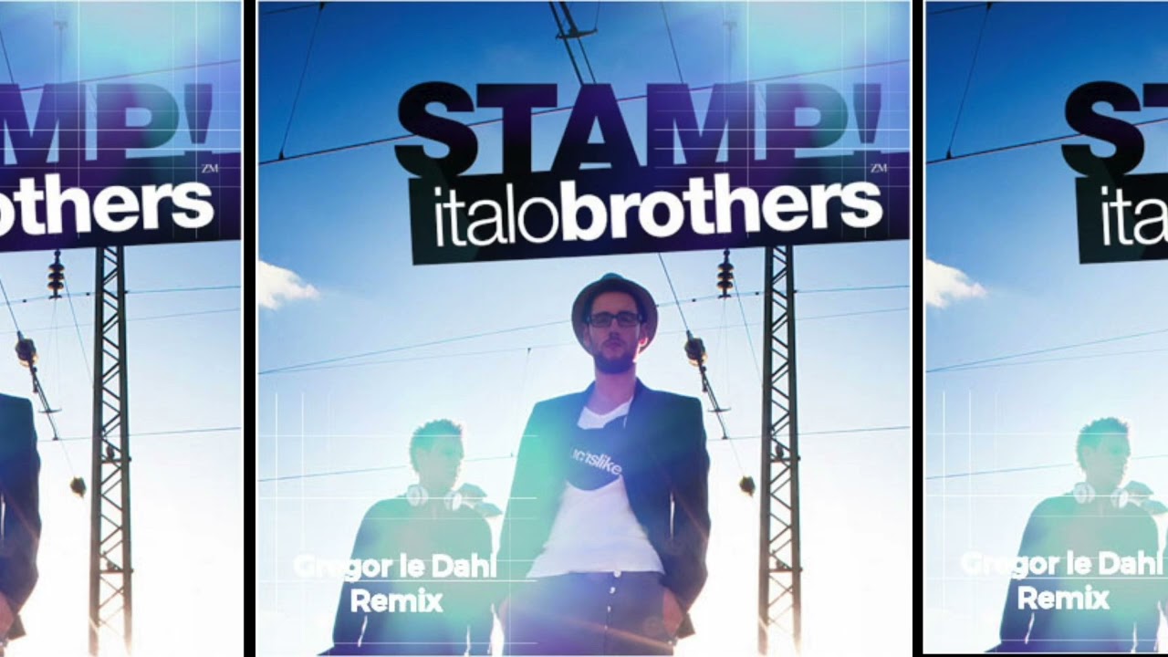 ItaloBrothers - Stamp On The Ground (Gregor le Dahl Remix)