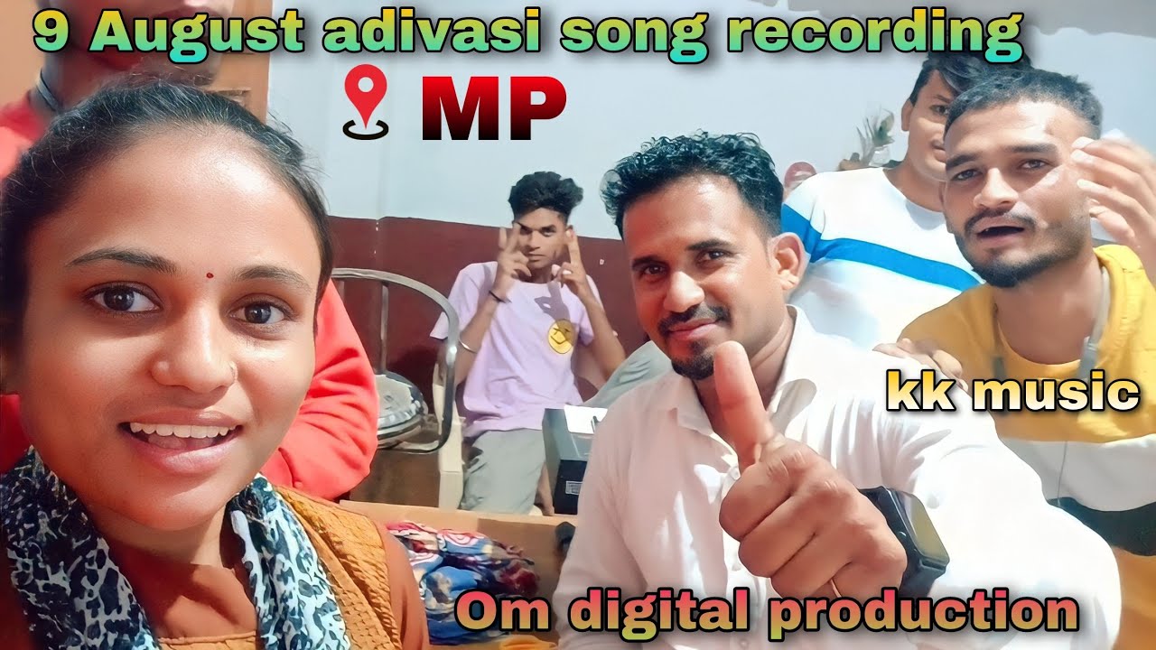 9 August 2023 new adivasi song recording at.MP  singer trisha & golu bhai  vlog