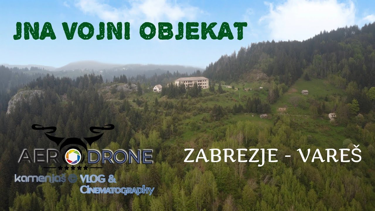 Zabrezje Vareš - JNA VOJNI OBJEKAT DJI MINI 2 #AERODRONEVLOG