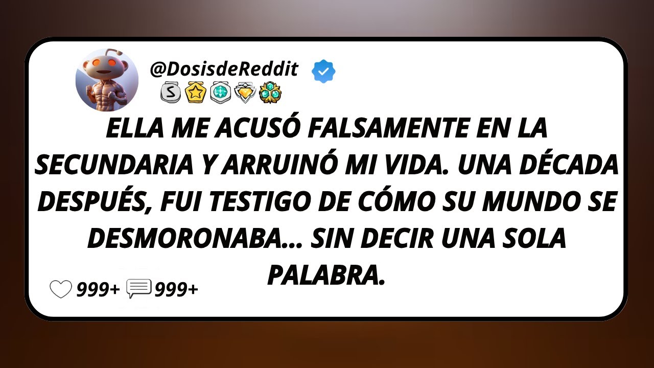 Ella Me Acusó Falsamente En La Secundaria Y Arruinó Mi Vida. Una Década Después, Fui Testigo De...