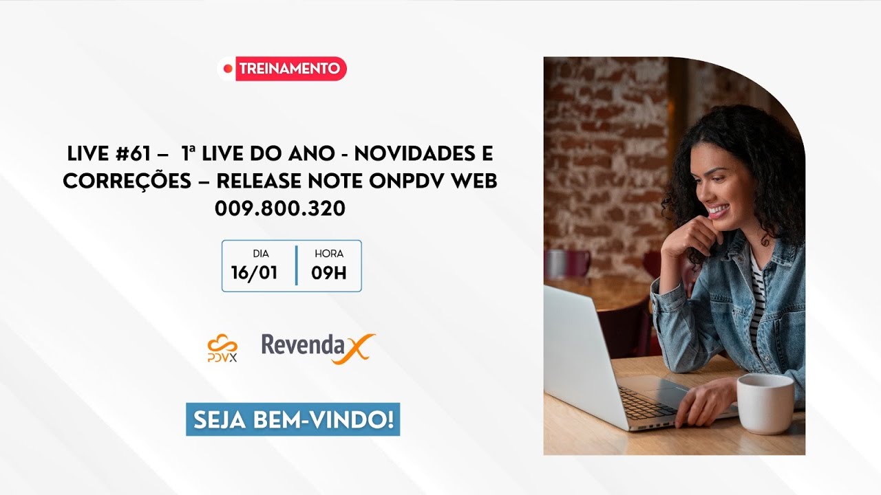 LIVE #61 - 1ª LIVE DO ANO - Novidades e Correções – Release Note OnPDV Web 009.800.320.