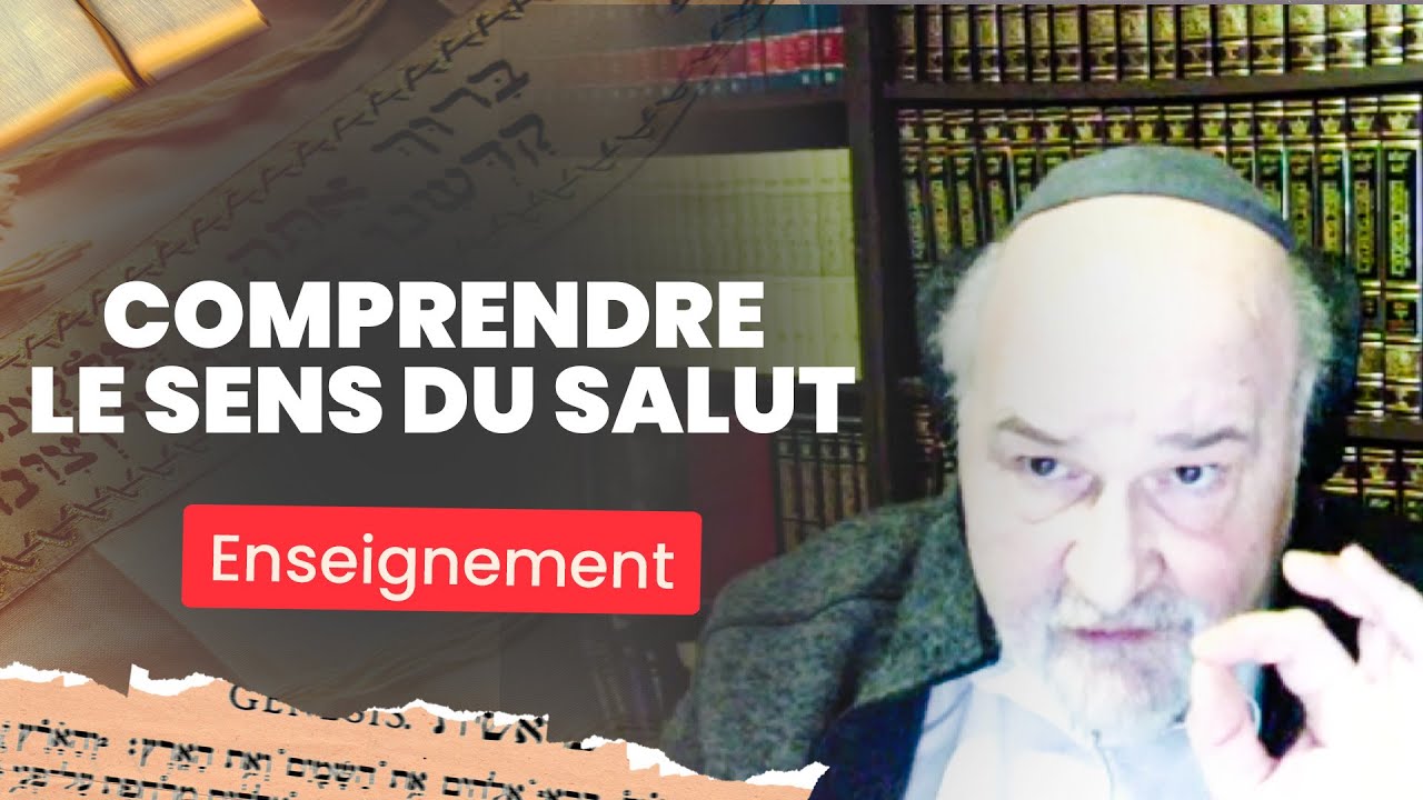 Le sens et la compréhension du Salut | Rav Emmanuel Rodriguez | Étude du mardi