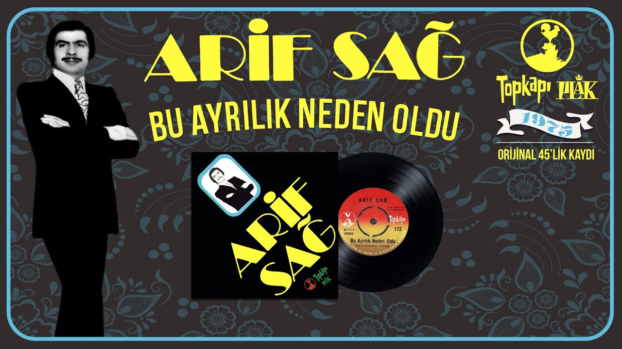 Arif Sağ - Bu Ayrılık Neden Oldu - Official Audio / 1975 Orijinal 45'lik Kayıtları