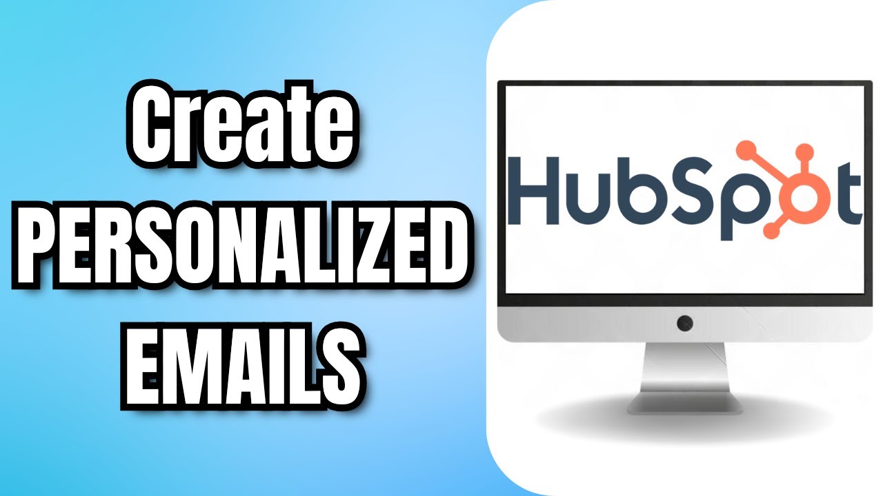 How To Create PERSONALIZED EMAILS In HUBSPOT CRM