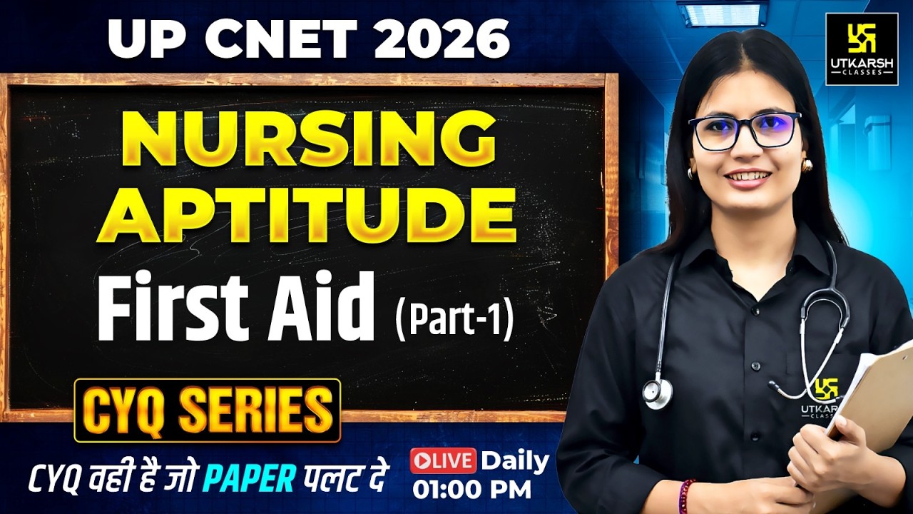 CYQ Series | Nursing Aptitude #18 | First Aid | UP CNET Exam 2026 | Asha Ma'am