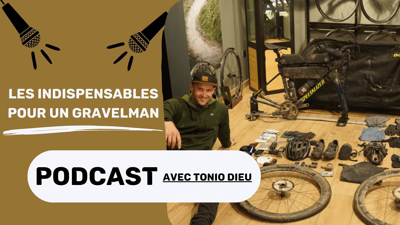 PV PODCAST / Les INDISPENSABLES pour un GravelMan