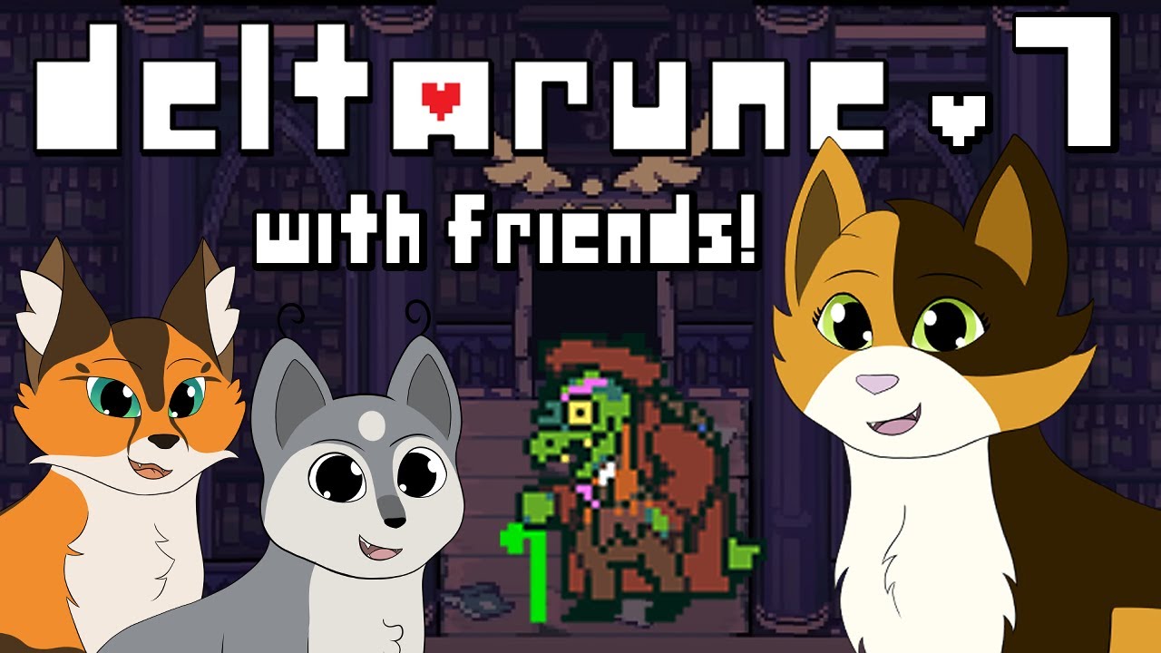 Titanic Strength | Deltarune Playthrough Ft. My Friends