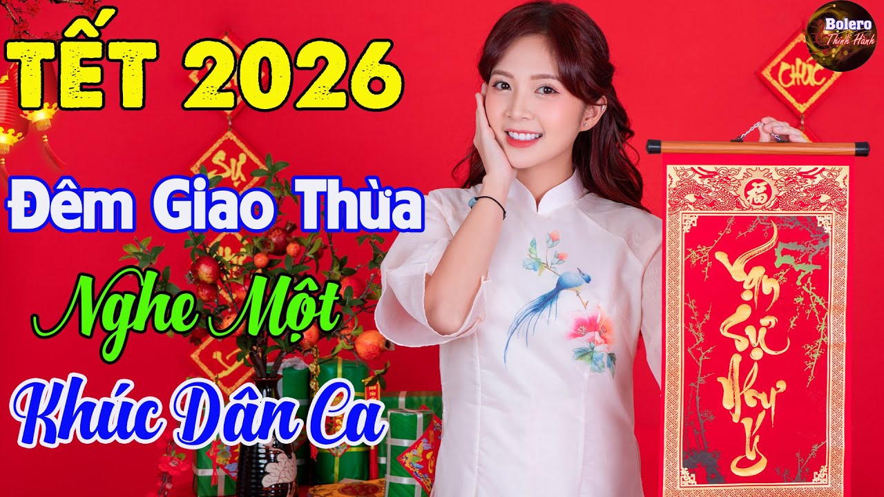 Đêm Giao Thừa Nghe Một Khúc Dân Ca - Nhạc Xuân Mới Nhất 2026 ➤ Nhạc Tết HAY NHẤT HIỆN NAY