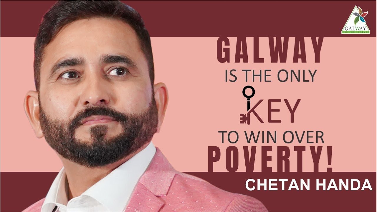 Galway Is The Only  Key To Win Over Poverty l  lChetan Handa l@ChetanPrakesh_Handa