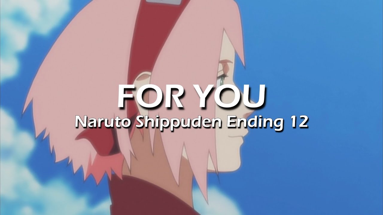 Naruto Shippuden Ending 12 - For You [Legendado PT-BR]