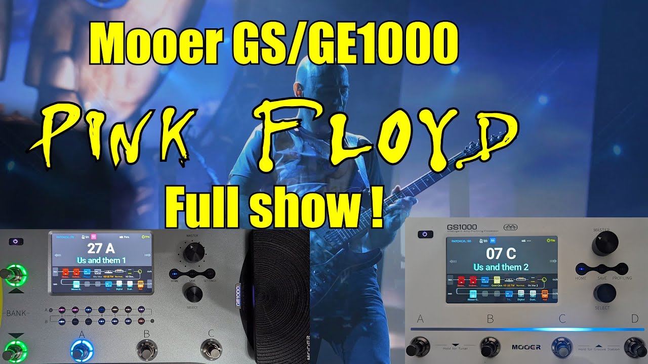 Mooer GS/GE1000 Full Pink Floyd show