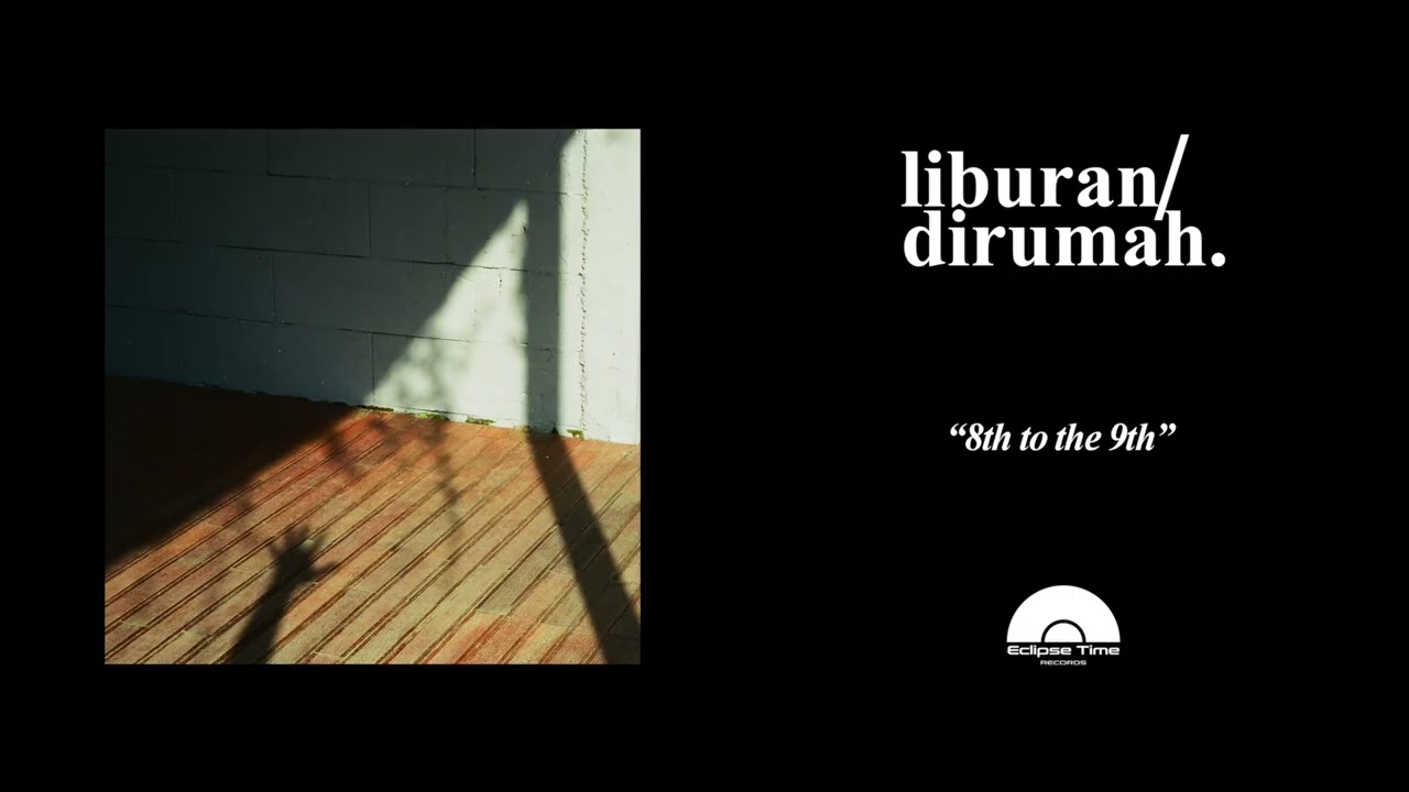 Liburan Dirumah - 8th to the 9th