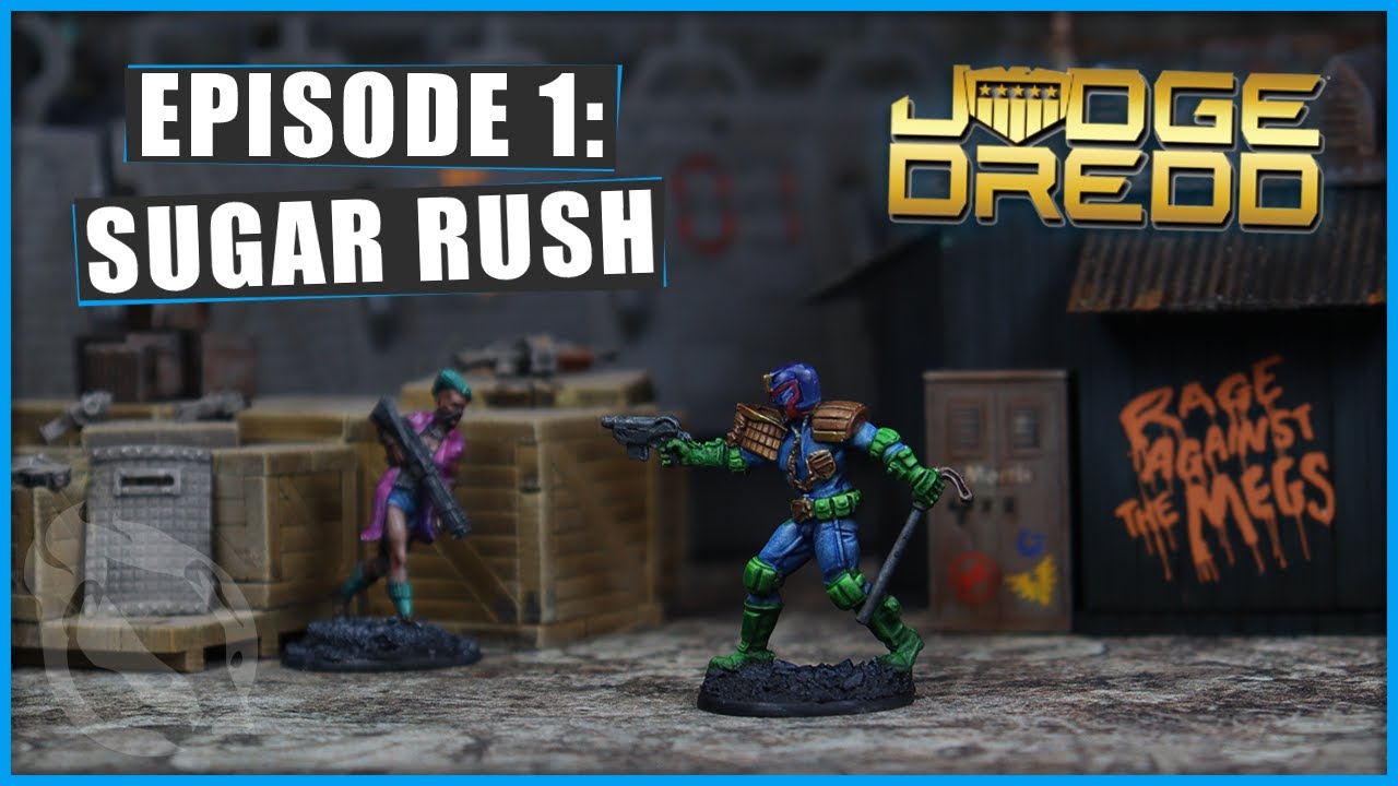 BRUSHES DOWN, Grab Some Dice - Judge Dredd Miniatures Game - Scenario 1:   Sugar Rush