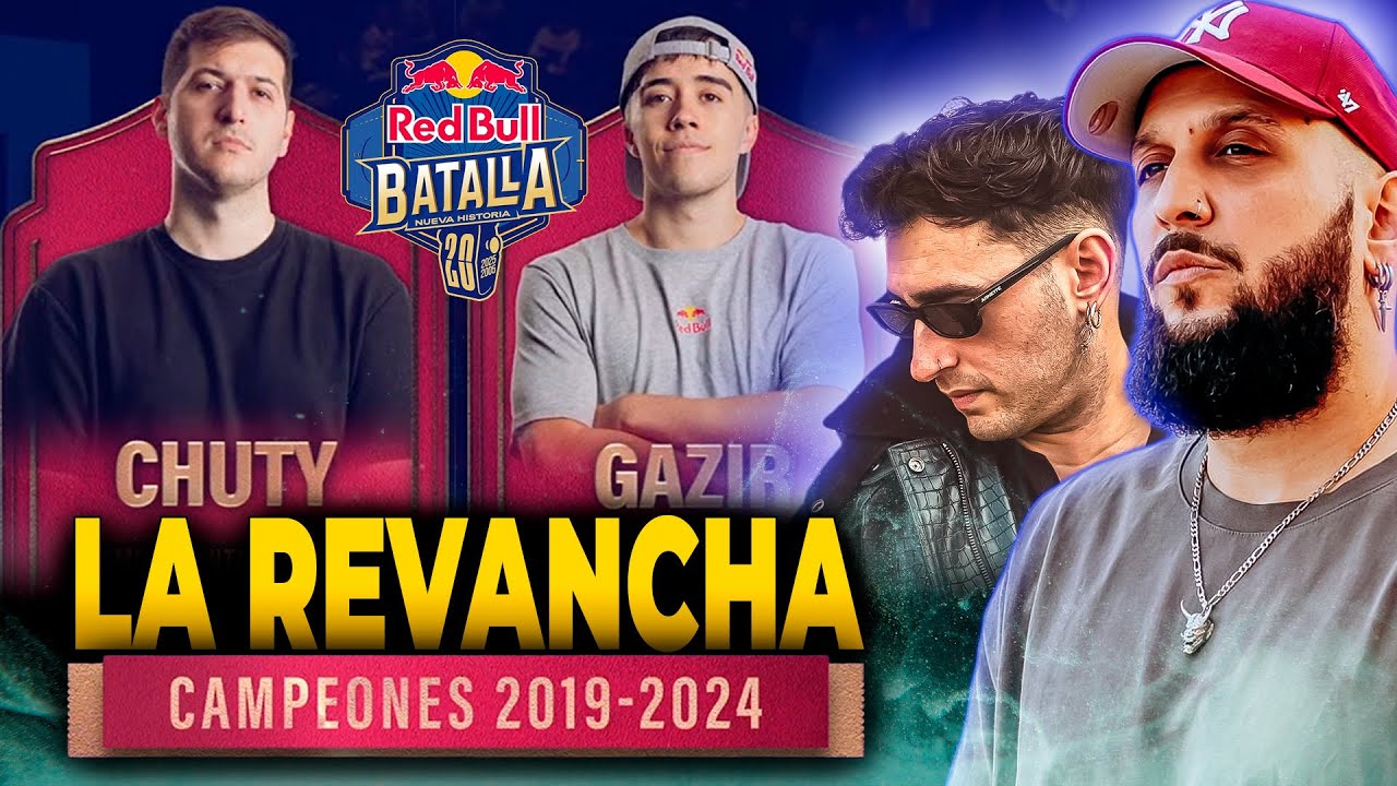 🔥 CHUTY VS GAZIR 🔥 LA REVANCHA DE RED BULL 🔥 RED BULL BATALLA 20 AÑOS
