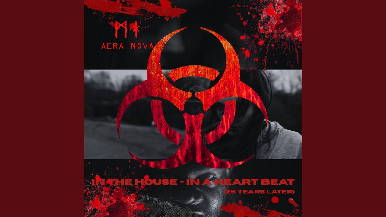 In The House (In A Heartbeat (28 Years Later)
