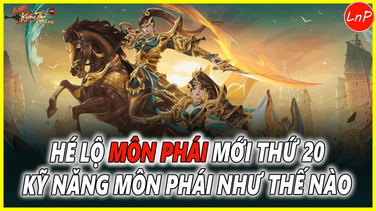 KIẾM THẾ ORIGIN - HÉ LỘ MÔN PHÁI MỚI THỨ 20 KỸ NĂNG SẼ NHƯ THẾ NÀO TRONG GAME KIẾM THẾ ORIGIN