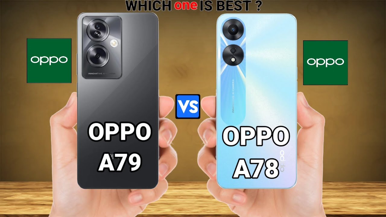 Oppo A79 5G vs Oppo A78 5G &ndash; Full Phone Comparison