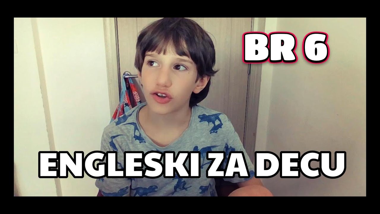 ENGLESKI ZA DECU I ODRASLE - REČENICE ZA SVAKI DAN- br. 6