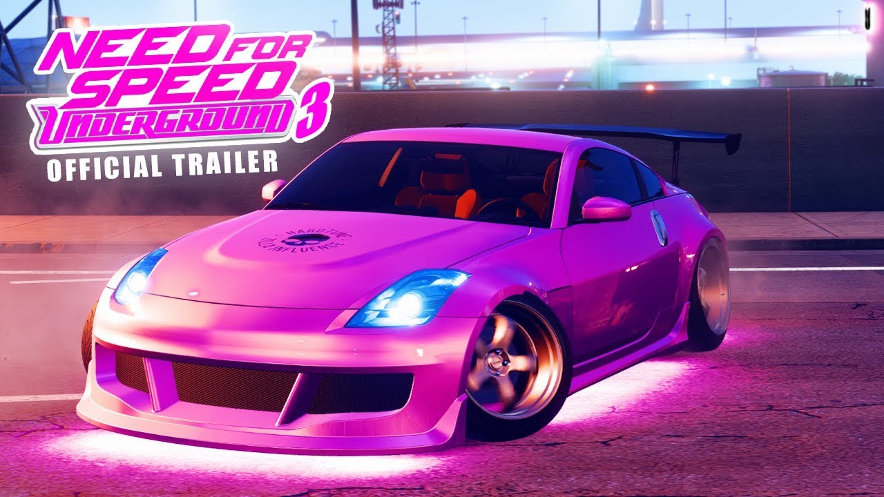 Need for Speed Underground 3 - Trailer (Fan Made) 2019