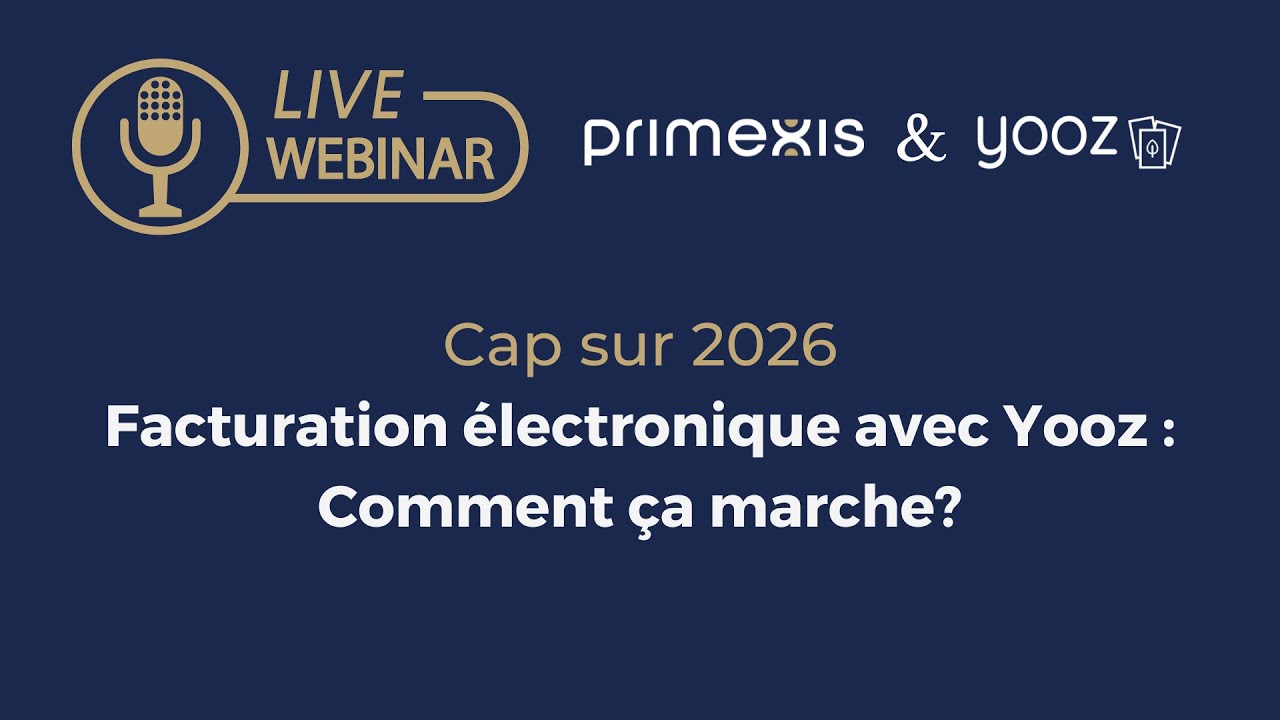 Webinar Replay : Cap sur 2026 : Facturation électronique avec Yooz : Comment ça marche ?