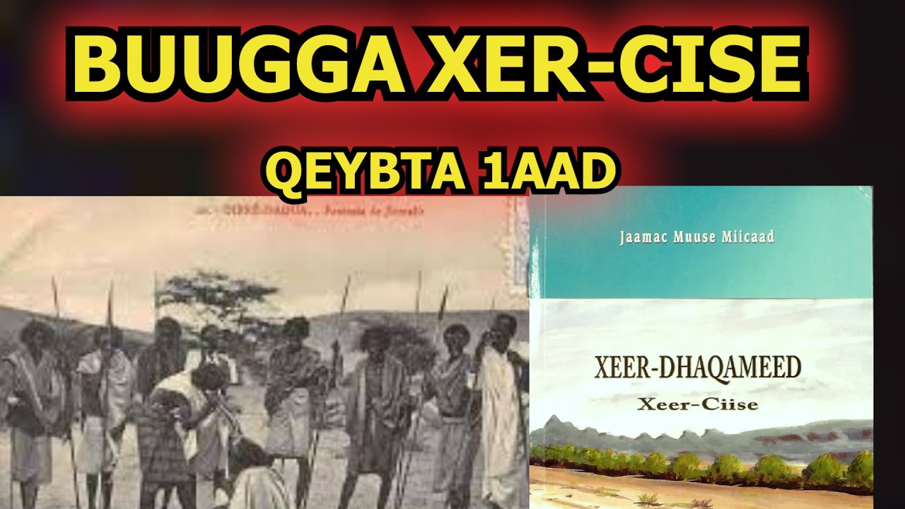 BUUGA XEER CISE Q/1 ARAGTIDA DHALADKA SHEKH CISE + WARARKA SOMALILAND & SOMALIYA.