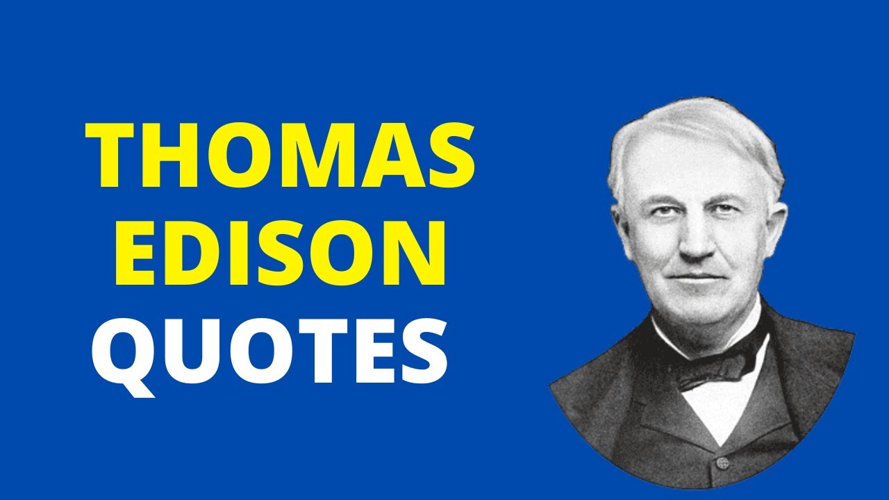Thomas Edison Quotes || Famous Quotes
