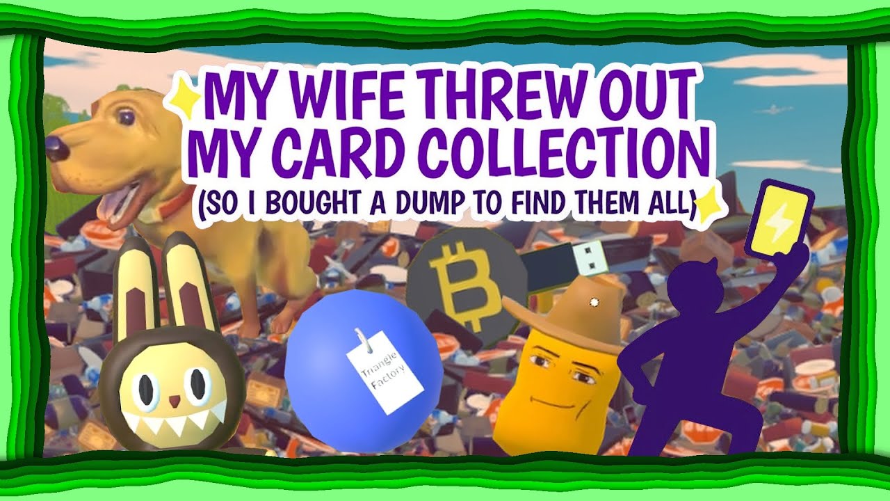 My first playthrough of My Wife Threw Out My Card Collection (So I Bought a Dump to Find Them All) ⭐