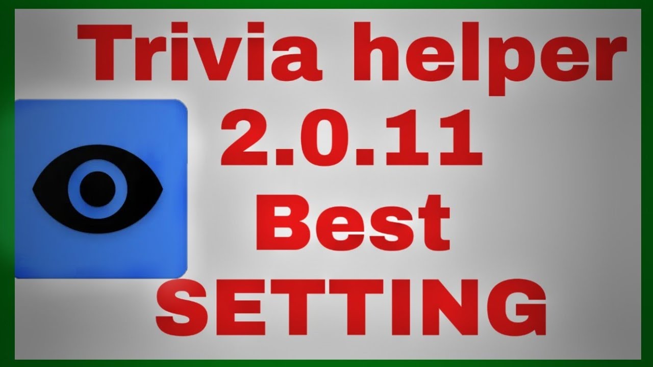 How To Set Trivia Helper .Increase Accuracy 99% Right Ans.