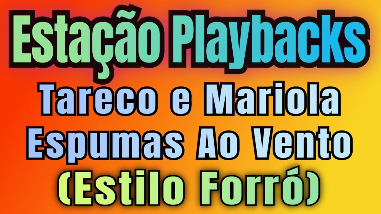 Tareco e Mariola - Espumas Ao Vento - (Estilo Forró) - Playback