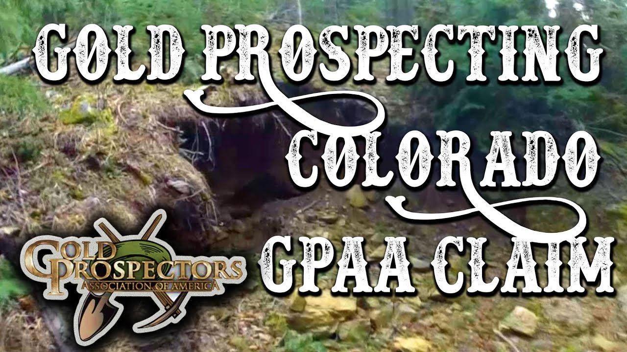 Gold Prospecting Colorado - GPAA Gold Mining Claim