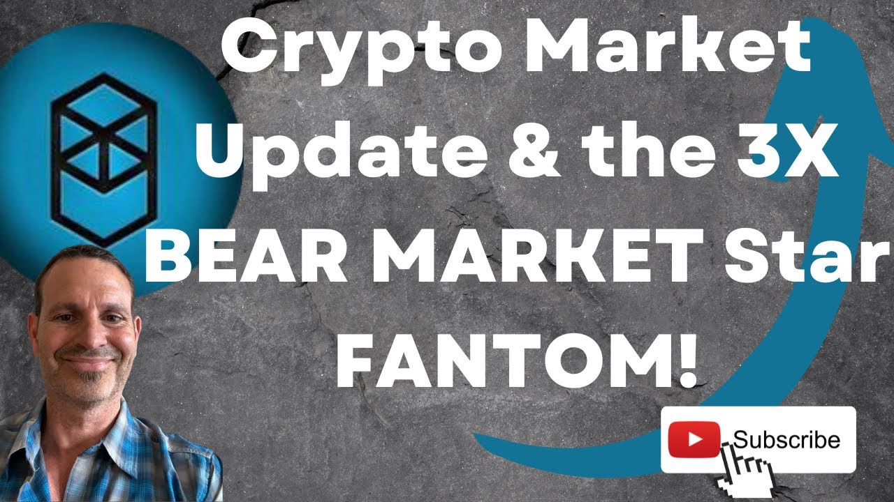 Crypto Market Update & the 3X Bear Market Shining STAR Fantom Crypto! Let's check it!
