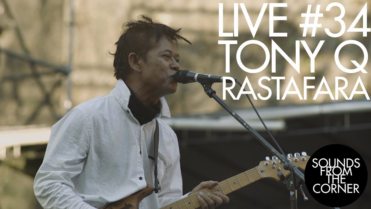Sounds From The Corner : Live #34 Tony Q Rastafara