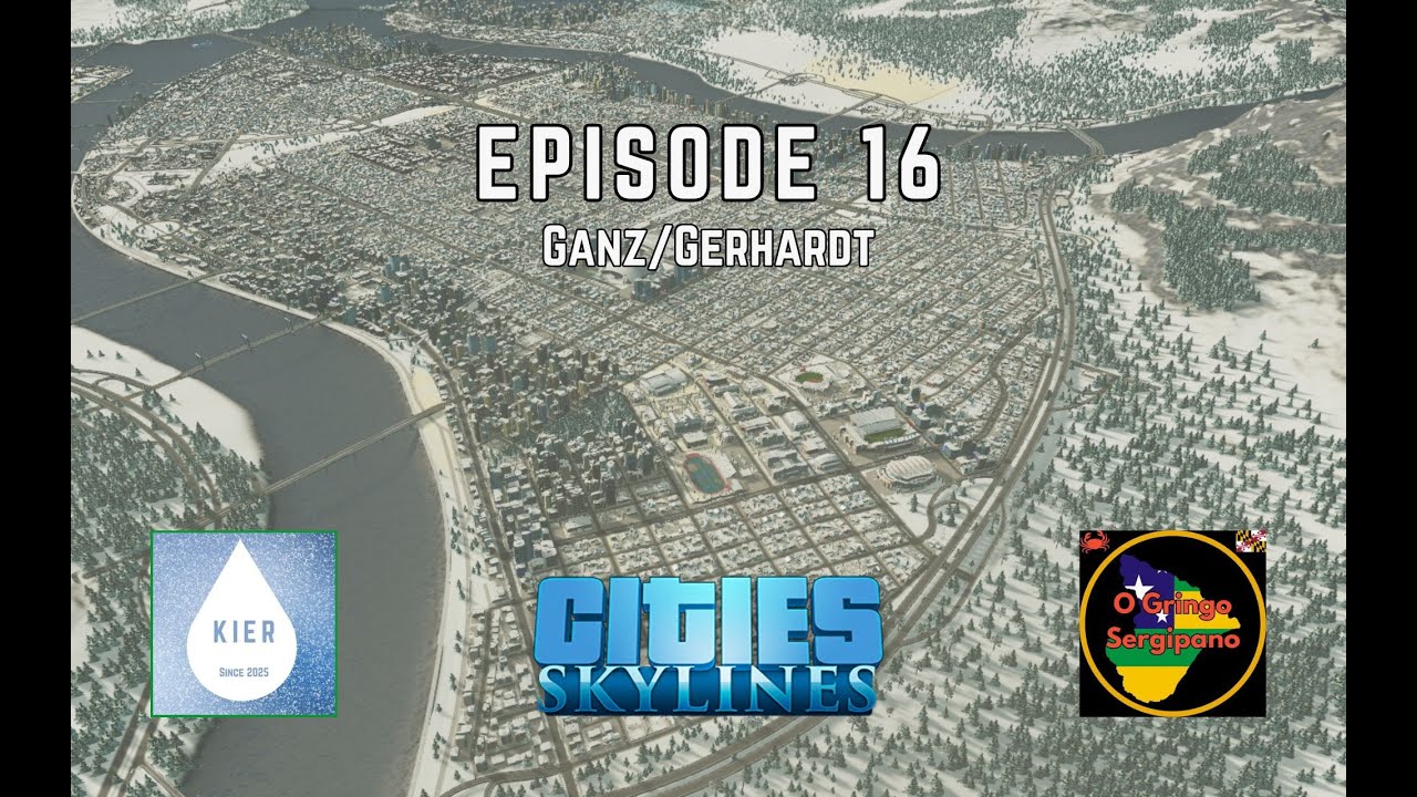 Ganz/Gerhardt | Cities: Skylines | Kier Ep. 16