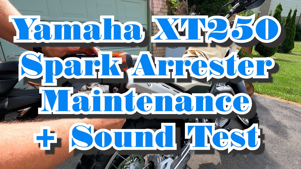 XT250 Spark Arrester Maintenance