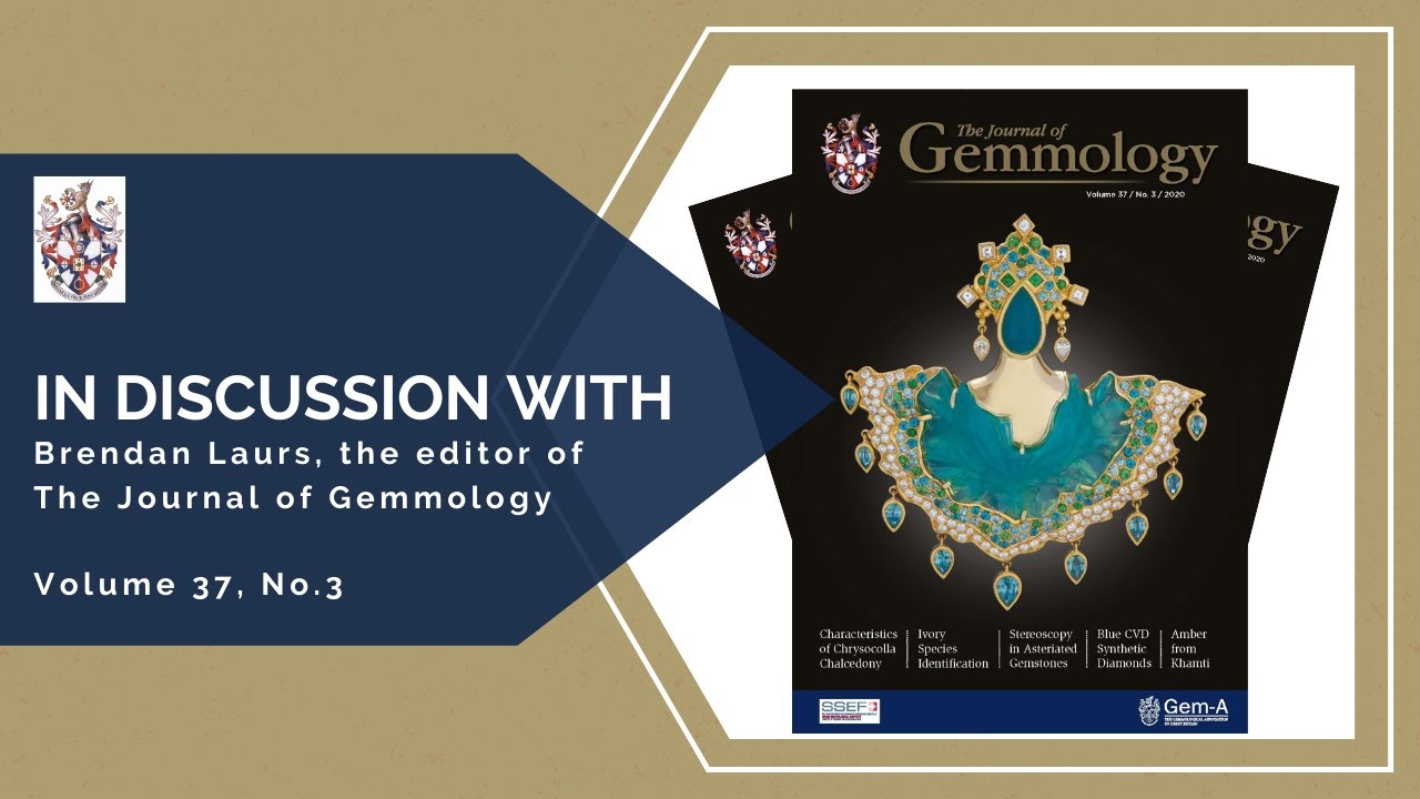 Gem-A Live: In Discussion with Brendan Laurs, Volume 37, No.3