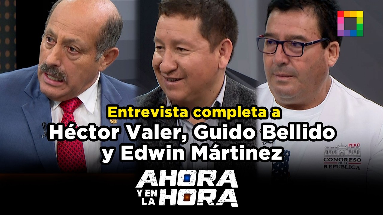Ahora y en la Hora - FEB 17 - ENTREVISTA COMPLETA A HÉCTOR VALER, GUIDO BELLIDO Y EDWIN MÁRTINEZ