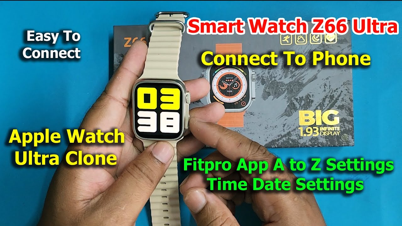 Smart Watch Z66 Ultra Connect Your to Phone 2023 | Fitpro App A to Z Settings | Time Date Settings
