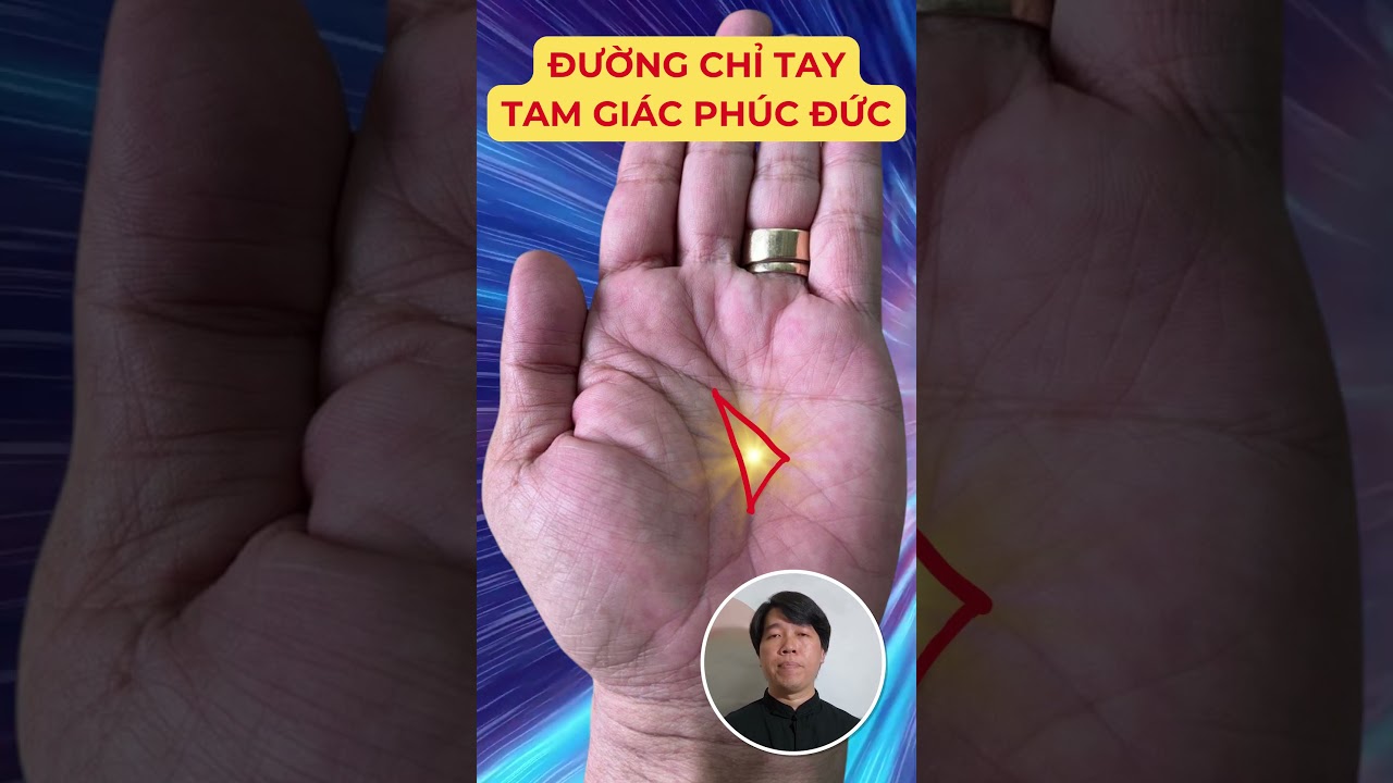 🔴 Đường Chỉ Tay Tam Giác Phúc Đức!