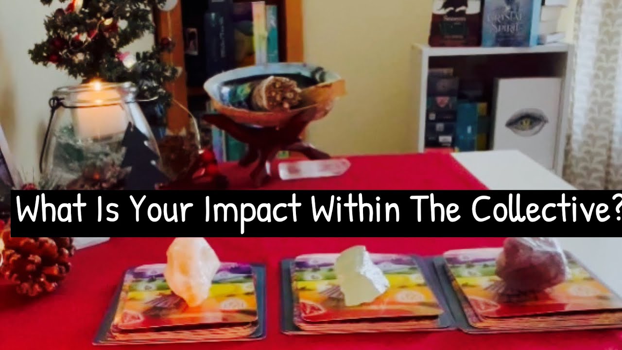 Pick A Card. What Is Your Impact To The Collective? Strengths? Improvements? Timeless Reading.
