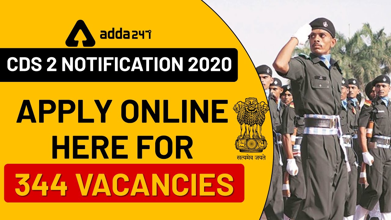 CDS 2 Notification 2020 | Apply Online here for 344 Vacancies