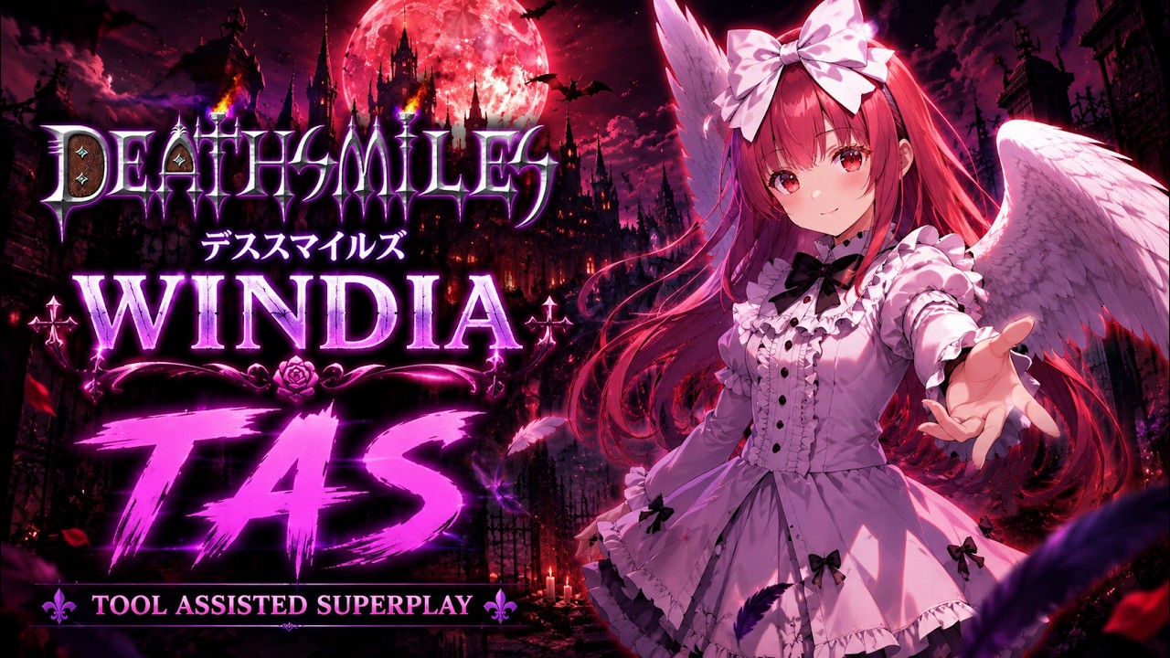 【TAS】DEATHSMILES (LV.999 \ ALL STAGES \ NO DAMAGE) - WINDIA🪽