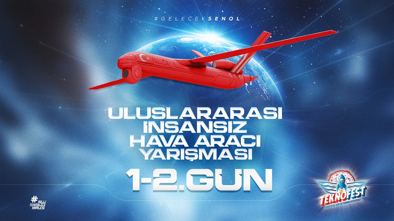 İnsansız Hava Araçları Yarışması - 1. ve 2. Gün