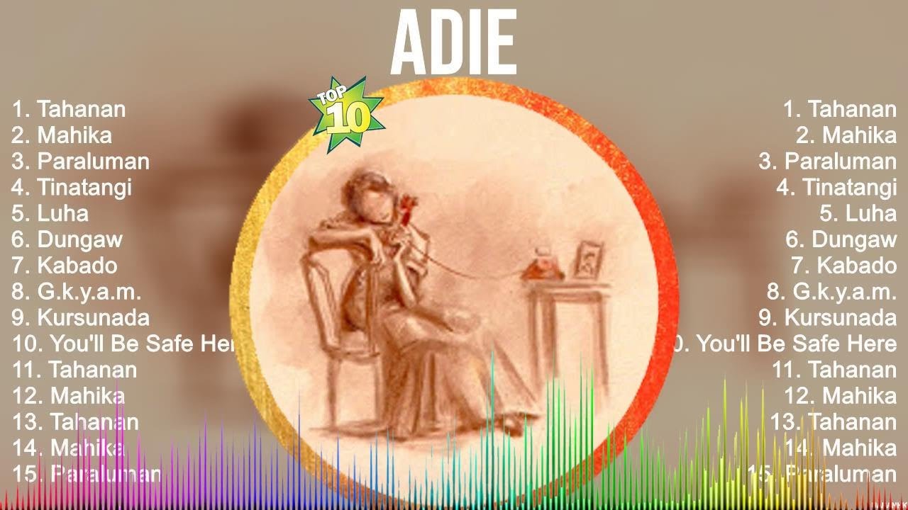 Adie Greatest Hits ~ OPM Music ~ Top 10 Hits of All Time