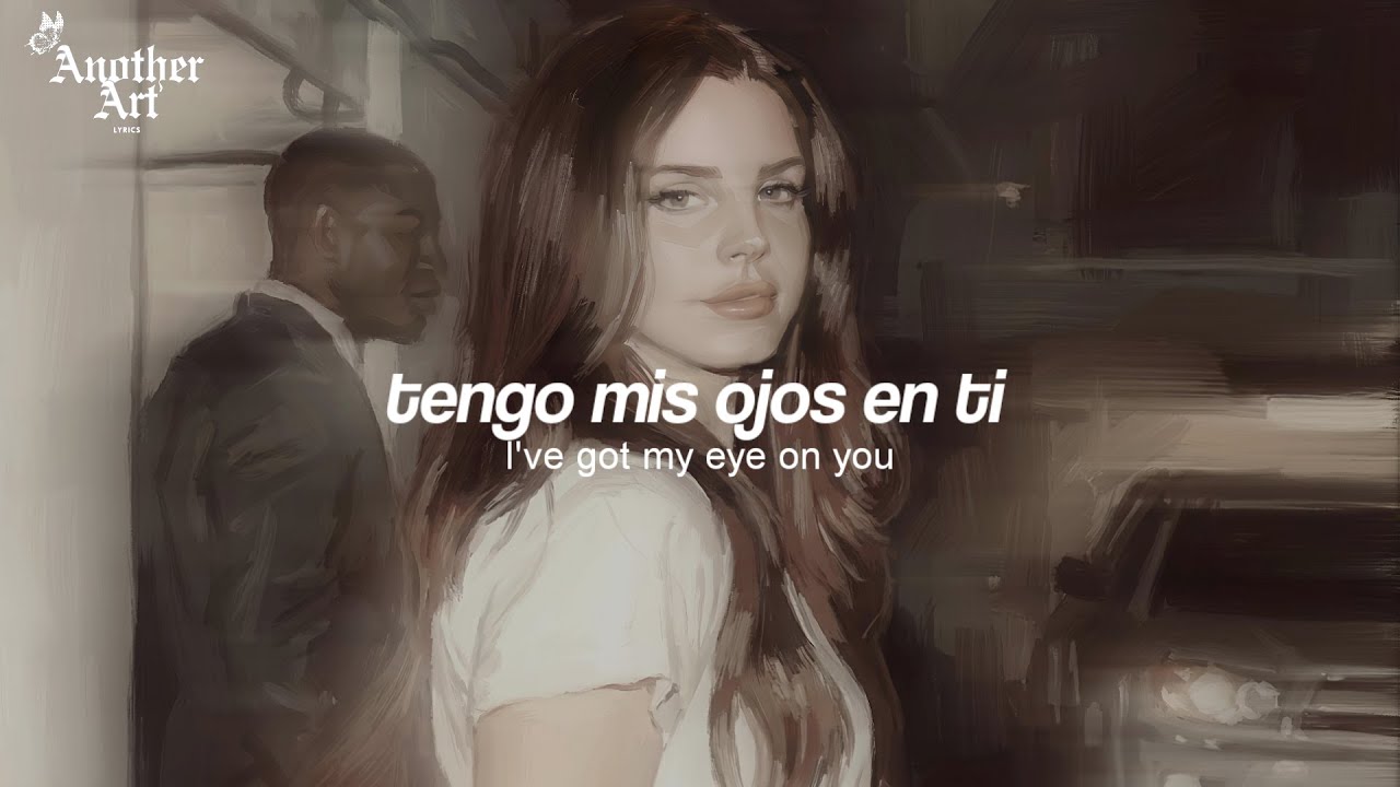Lana Del Rey - Say Yes To Heaven (Sub. Español + Lyrics)