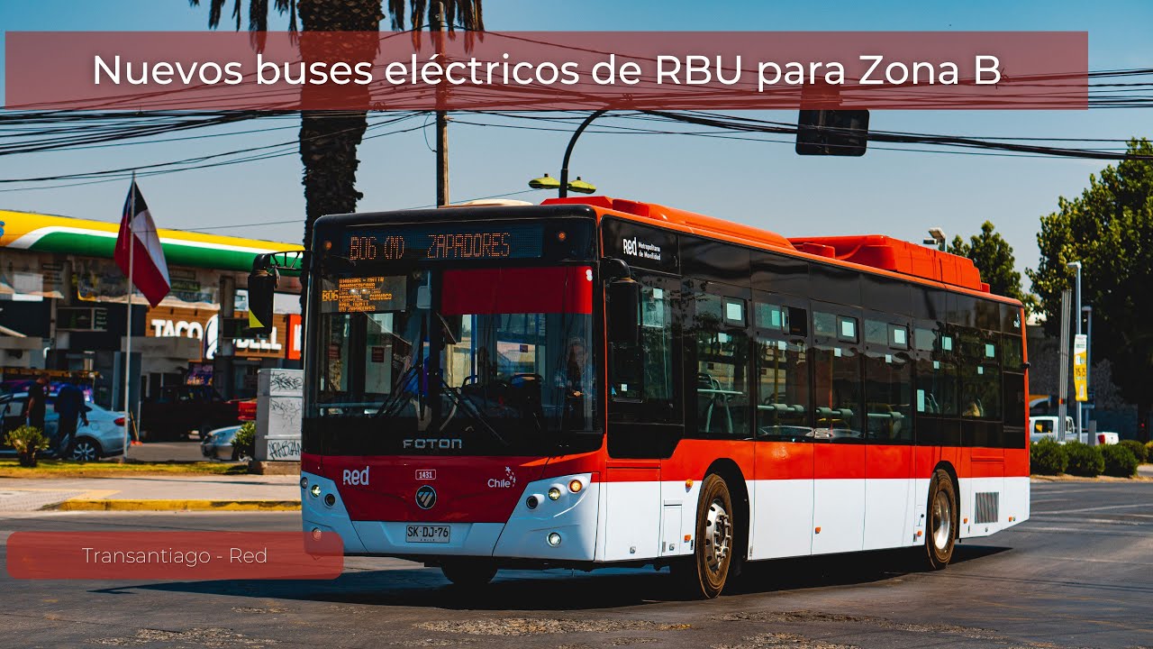 Debut Nuevos Buses Eléctricos para Zona B de RBU Santiago | Transantiago RED