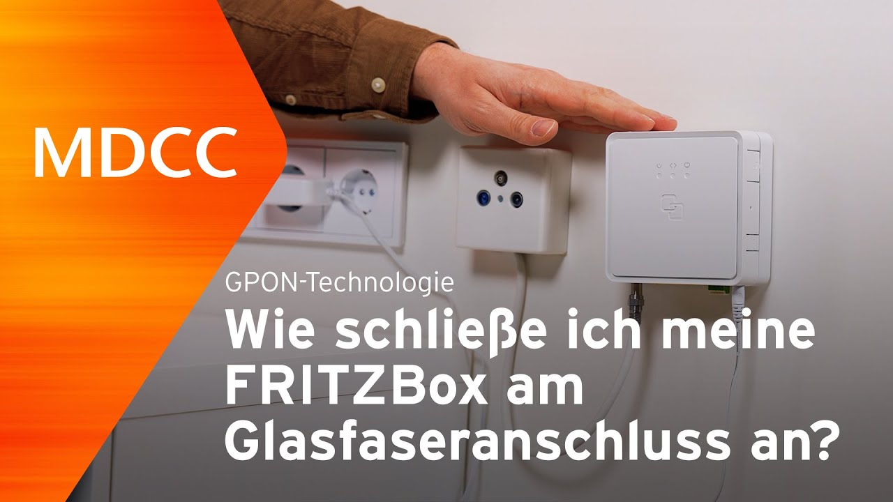 MDCC | Wie schlie&szlig;e ich meine FRITZBox am Glasfaseranschluss an? - GPON-Technologie